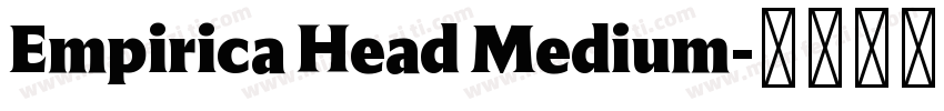 Empirica Head Medium字体转换